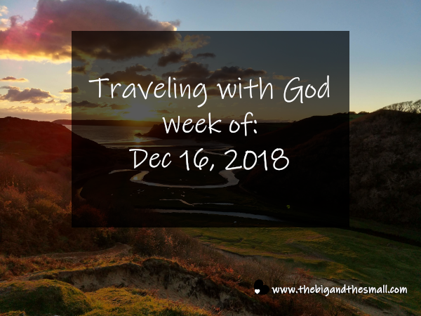 Traveling with God Week of: December 16, 2018
